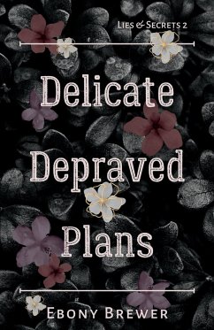 Delicate Depraved Plans - Brewer, Ebony