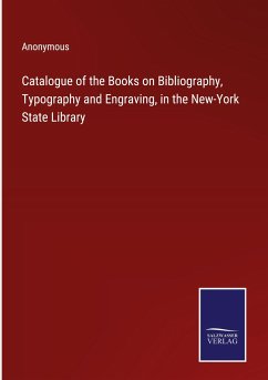 Cover Catalogue of the Books on Bibliography, Typography and Engraving, in the New-York State Library