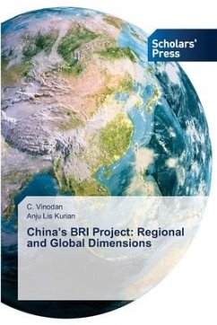 China¿s BRI Project: Regional and Global Dimensions - Vinodan, C.;Kurian, Anju Lis