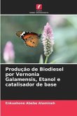 Produção de Biodiesel por Vernonia Galamensis, Etanol e catalisador de base