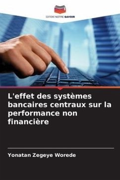 L'effet des systèmes bancaires centraux sur la performance non financière - Zegeye Worede, Yonatan