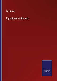 Equational Arithmetic - Hipsley, W.