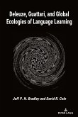Deleuze, Guattari, and Global Ecologies of Language Learning