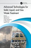 Advanced Technologies for Solid, Liquid, and Gas Waste Treatment (eBook, ePUB)