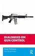 Dialogues on Gun Control (eBook, ePUB) - Bild 1
