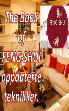 The Book of Feng Shui Oppdaterte Teknikker. (eBook, ePUB) - Pinto, Edwin