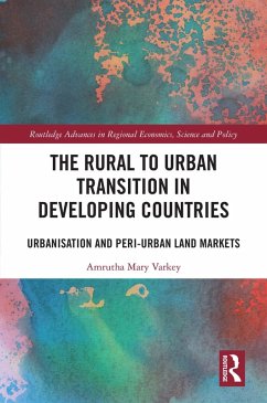 The Rural to Urban Transition in Developing Countries (eBook, PDF) - Varkey, Amrutha Mary