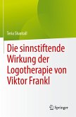 Die sinnstiftende Wirkung der Logotherapie von Vıktor Frankl (eBook, PDF)