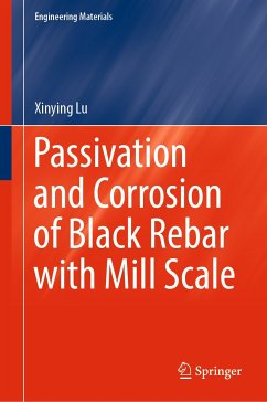 Passivation and Corrosion of Black Rebar with Mill Scale (eBook, PDF) - Lu, Xinying