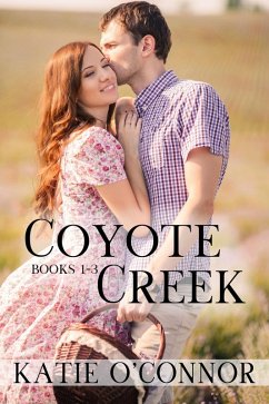 Coyote Creek Box Set Books 1-3 (eBook, ePUB) - O'Connor, Katie