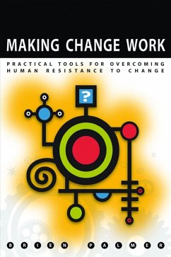 Making Change Work (eBook, ePUB) - Palmer, Brien