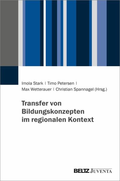 Transfer von Bildungskonzepten im regionalen Kontext (eBook, PDF) Transfer von Bildungskonzepten im regionalen Kontext (eBook, PDF)