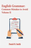English Grammar: Common Mistakes to Avoid Volume II (eBook, ePUB)