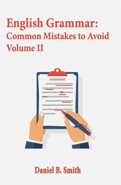 English Grammar: Common Mistakes to Avoid Volume II (eBook, ePUB) - Smith, Daniel B.