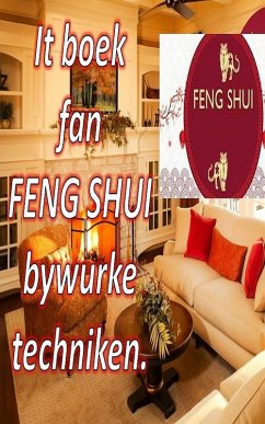 It Boek fan Feng Shui Bywurke Techniken. (eBook, ePUB) - Pinto, Edwin