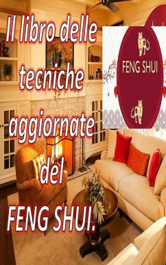 Il Libro Delle Tecniche Aggiornate del Feng Shui. (eBook, ePUB) - Pinto, Edwin
