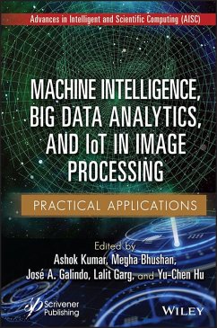 Machine Intelligence, Big Data Analytics, and IoT in Image Processing (eBook, PDF)