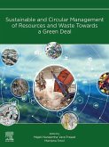Sustainable and Circular Management of Resources and Waste Towards a Green Deal (eBook, ePUB) Sustainable and Circular Management of Resources and Waste Towards a Green Deal (eBook, ePUB)