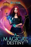 A Magical Destiny (Witches of Branswell Trilogy, #3) (eBook, ePUB)