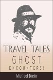 Travel Tales: Ghost Encounters (True Travel Tales) (eBook, ePUB)