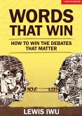 Words That Win: How to win the debates that matter (eBook, ePUB)