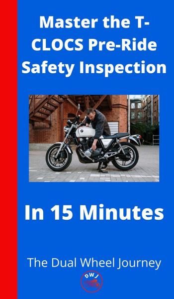Master the T-CLOCS Pre-Ride Safety Inspection in 15 Minutes (eBook, ePUB) Master the T-CLOCS Pre-Ride Safety Inspection in 15 Minutes (eBook, ePUB)