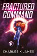 Fractured Command (Alliance Cadets, #2)... - Bild 1