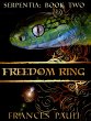 Freedom Ring (Serpentia, #2) (eBook,... - Bild 1