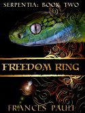 Freedom Ring (Serpentia, #2) (eBook, ePUB)