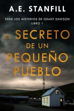 El Secreto de un Pequeño Pueblo (eBook, ePUB) - Stanfill, A.E.