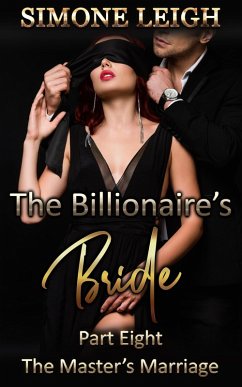 The Master's Marriage (The Billionaire's Bride, #8) (eBook, ePUB) - Leigh, Simone