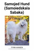 Samojed Hund (Samoiedskaïa Sabaka) (eBook, ePUB) Samojed Hund (Samoiedskaïa Sabaka) (eBook, ePUB)