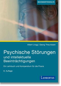 Psychische Störungen und intellektuelle Beeinträchtigungen - Lingg, Albert;Theunissen, Georg