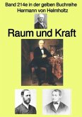 Raum und Kraft - Band 214e in der gelben Buchreihe - bei Jürgen Ruszkowski