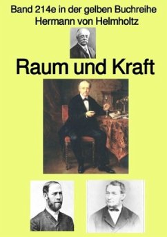 Raum und Kraft - Band 214e in der gelben Buchreihe - bei Jürgen Ruszkowski - Helmholtz, Hermann von