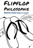 Flipflop-Philosophie