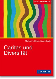Caritas und Diversität - Ebertz, Michael N.;Segler, Lucia
