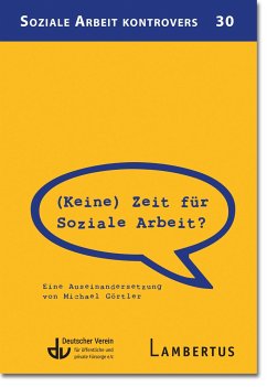 (Keine) Zeit für Soziale Arbeit? - Görtler, Michael