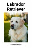 Labrador Retriever (eBook, ePUB) Labrador Retriever (eBook, ePUB)