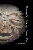 Dream On, Brother. Dream On (eBook, ePUB) Dream On, Brother. Dream On (eBook, ePUB)