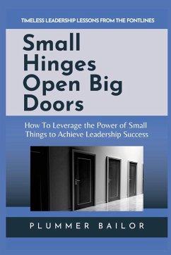 SMALL HINGES OPEN BIG DOORS - Bailor, Plummer