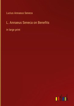 L. Annaeus Seneca on Benefits