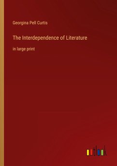 The Interdependence of Literature - Curtis, Georgina Pell