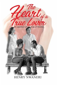 The Heart of a true Lover - Nwaneri, Henry