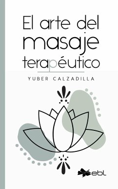 El arte del masaje terapéutico - Calzadilla, Yuber