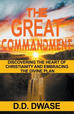 The Great Commandment - Dwase, D. D.