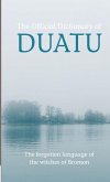 Official Dictionary of Duatu Witchspeak Official Dictionary of Duatu Witchspeak