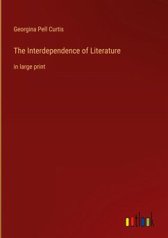 The Interdependence of Literature - Curtis, Georgina Pell