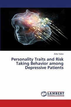 Personality Traits and Risk Taking Behavior among Depressive Patients - Yadav, Anita