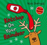 Ketchup on Your Reindeer Ketchup on Your Reindeer
